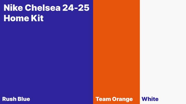 蓝军2024-25赛季主场球衣配色曝光：首次采用深蓝、团队橙和白色(切尔西球衣)